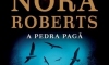 Nora Roberts e a pedra pagã Nora Roberts e a pedra pagã