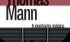 Thomass Mann e a montanha mágica Thomass Mann e a montanha mágica