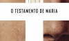 O Testamento de Maria, o mito da virgem O Testamento de Maria, o mito da virgem